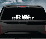 0% Luck 100% Hustle V2 Car Decal Truck Window Windshield Banner JDM Sticker Vinyl Quote Funny Sadboyz Racing Club Meets