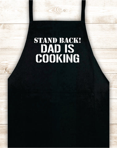 Stand Back Dad Is Cooking Apron Kitchen Cook Grill Bake BBQ Barbeque Chef Men Women Mom Dad Family Food Gift Funny