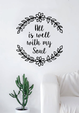 All is Well With My Soul Flowers Quote Wall Decal Sticker Room Art Vinyl Inspirational Decor Namaste Good Vibes Yoga