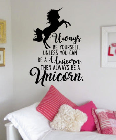 Always be a Unicorn Wall Decal Quote Home Room Decor Decoration Art Vinyl Sticker Inspirational Funny Magical Horse Teen Nursery Baby Kids Girls