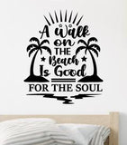 A Walk On The Beach Wall Decal Sticker Vinyl Art Home Decor Bedroom Sports Quote Boy Girl Teen Baby Nursery Surf Ocean Beach Good Vibes Men Dad Tropical Vibes