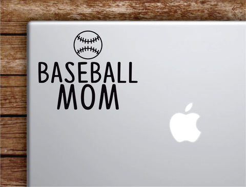 Baseball Mom Laptop Wall Decal Sticker Vinyl Art Quote Macbook Apple Decor Car Window Truck Teen Inspirational Girls Sports