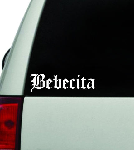 Bebecita V2 Car Decal Truck Window Windshield JDM Bumper Sticker Vinyl Quote Boy Girls Funny Mom Milf Women Trendy Cute Aesthetic Babygirl Toxica Spanish Reggaeton Music Lyrics