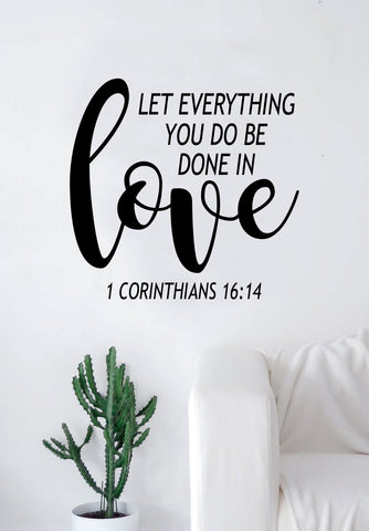 Done in Love Corinthians Quote Wall Decal Sticker Bedroom Art Vinyl Beautiful Inspirational Teen Religious Scripture God Jesus Bible Verses Nursery