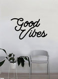 Good Vibes Cursive Wall Decal Home Decor Room Bedroom Art Vinyl Sticker Quote Teen Kids Baby Girls Inspirational School Cute Nursery