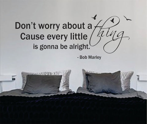 Bob Marley Every Little Thing Version 1 Decal Quote Sticker Wall Vinyl Art Decor - boop decals - vinyl decal - vinyl sticker - decals - stickers - wall decal - vinyl stickers - vinyl decals