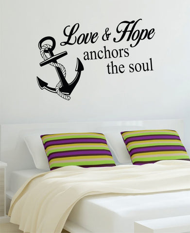 Love and Hope Anchors the Soul Nautical Ocean Beach Decal Sticker Wall Vinyl Art Decor