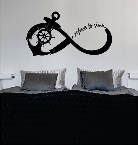 I Refuse To Sink Anchor Infinity Sign LARGE Nautical Ocean Beach Decal Sticker Wall Vinyl Art Decor - boop decals - vinyl decal - vinyl sticker - decals - stickers - wall decal - vinyl stickers - vinyl decals