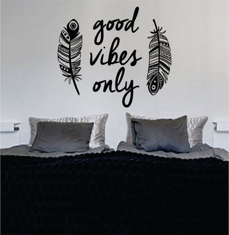 Feathers Good Vibes Only Design Quote Decal Sticker Wall Vinyl - boop decals - vinyl decal - vinyl sticker - decals - stickers - wall decal - vinyl stickers - vinyl decals
