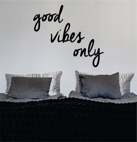 Good Vibes Only Version 3 Design Quote Decal Sticker Wall Vinyl - boop decals - vinyl decal - vinyl sticker - decals - stickers - wall decal - vinyl stickers - vinyl decals