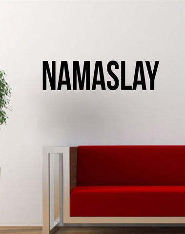 Namaslay Quote Decal Sticker Wall Vinyl Home Decor Art Namaste Funny Mandala Yoga