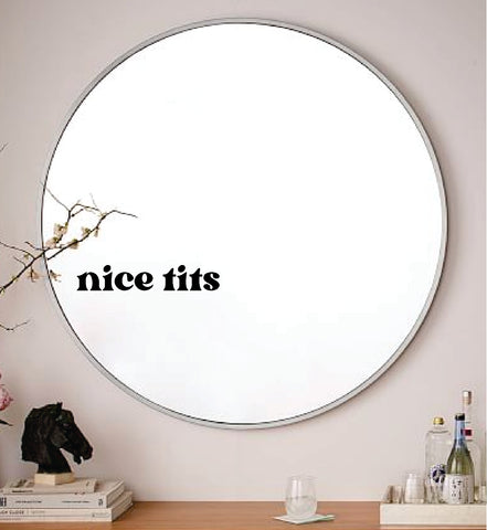 Nice Tits Wall Decal Mirror Sticker Vinyl Quote Bedroom Art Girls Women Inspirational Motivational Positive Affirmations Beauty Vanity Lashes Brows Aesthetic