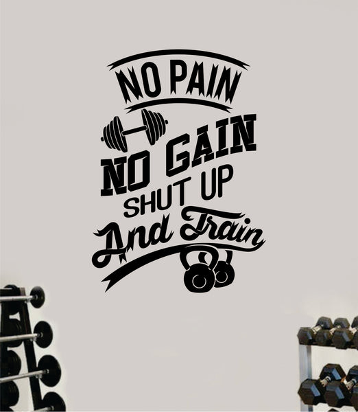 No Pain Gain Shut Up Train Gym Fitness Wall Decal Home Decor Bedroom R ...