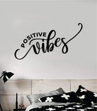 Positive Vibes Wall Decal Sticker Vinyl Art Bedroom Room Home Decor Inspirational Motivational School Teen Baby Nursery Kids Happy Smile