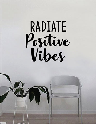 Radiate Positive Vibes Quote Wall Decal Sticker Bedroom Home Room Art Vinyl Inspirational Decor Yoga Beautiful Good Vibes Namaste Motivational