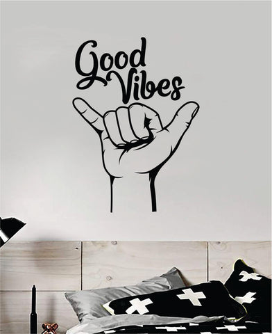 Shaka Good Vibes V6 Hang Loose Hand Quote Wall Decal Sticker Room Bedroom Art Vinyl Decor Teen Inspirational Surf Ocean Beach Hawaiian Aloha