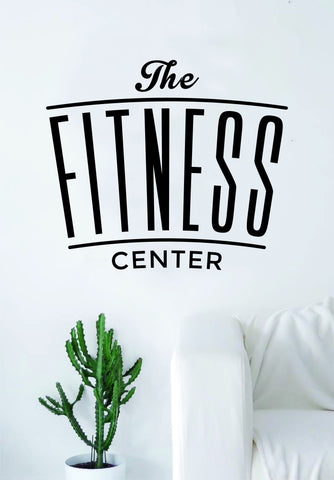 The Fitness Center Quote Health Work Out Gym Decal Sticker Wall Vinyl Art Wall Room Decor Weights Dumbbell Motivation Inspirational