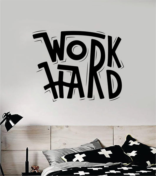 Work Hard Wall Decal Sticker Vinyl Art Bedroom Room Home Decor Inspira
