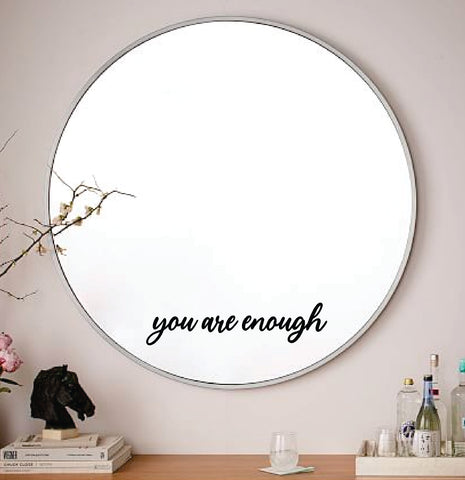You Are Enough v3 Wall Decal Mirror Sticker Vinyl Quote Bedroom Art Girls Women Inspirational Motivational Positive Affirmations Beauty Vanity Lashes Brows Aesthetic