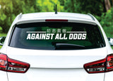 Against All Odds V2 Car Decal Truck Window Windshield Mirror Banner JDM Sticker Vinyl Men