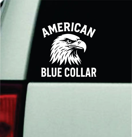 American Blue Collar V2 Car Decal Bumper Sticker Truck Mirror Window Windshield Girls Men