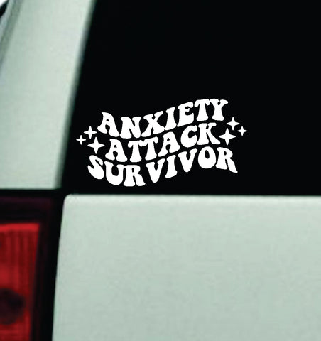 Anxiety Attack Survivor Car Decal Truck Window Windshield Mirror JDM Bumper Sticker Vinyl Quote Girls Funny Groovy Trendy