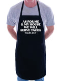 As For Me And My House We Will Serve Tacos Apron Kitchen Bbq Barbeque Cook Grill Chef Bake Food Funny Gift Men Girls Mom Dad