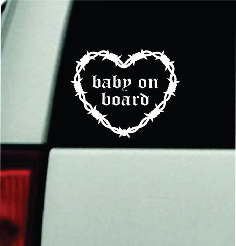 Baby On Board Barb Wire Heart Car Decal Bumper Sticker Truck Mirror Window Windshield Girls Emo Goth Blegh Hardcore Metal