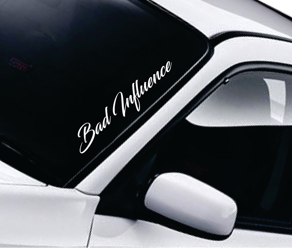 Bad Influence V2 Car Decal Truck Window Windshield JDM Sticker Vinyl Q ...