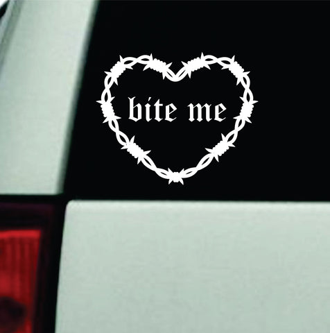 Bite Me Barb Wire Heart Car Decal Bumper Sticker Truck Mirror Window Windshield Girls Emo Goth Blegh