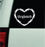 Bleghssed Barb Wire Heart Car Decal Bumper Sticker Truck Mirror Window Windshield Girls Emo Goth Blegh Hardcore Metal