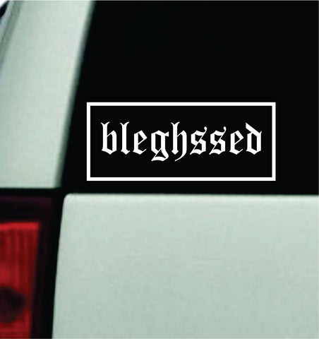 Bleghssed V3 Car Decal Truck Mirror Window Windshield Bumper Sticker Men Girls Blegh Metal Emo Hardcore Music Goth