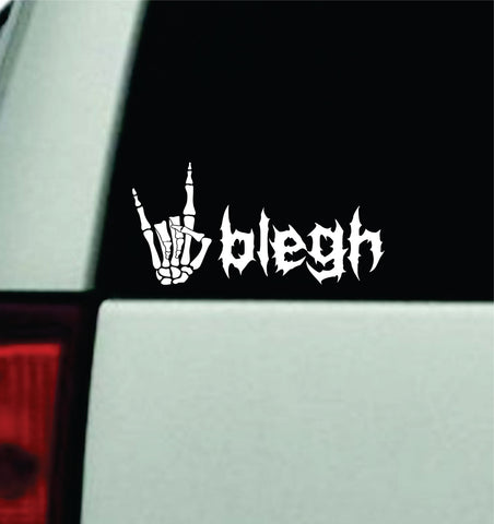 Blegh V5 Car Decal Truck Window Windshield JDM Bumper Sticker Vinyl Quote Men Girls Music Emo Hardcore Metal Mosh