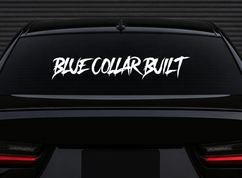 Blue Collar Built Car Decal Truck Window Windshield Banner JDM Sticker Vinyl