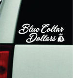 Blue Collar Dollars V10 Car Decal Bumper Sticker Truck Mirror Window Windshield Men