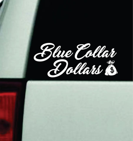 Blue Collar Dollars V10 Car Decal Bumper Sticker Truck Mirror Window Windshield Men