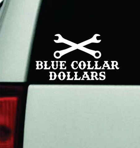 Blue Collar Dollars V3 Car Decal Truck Mirror Window Windshield Bumper Sticker Men Work Hard Union Dirty Hands