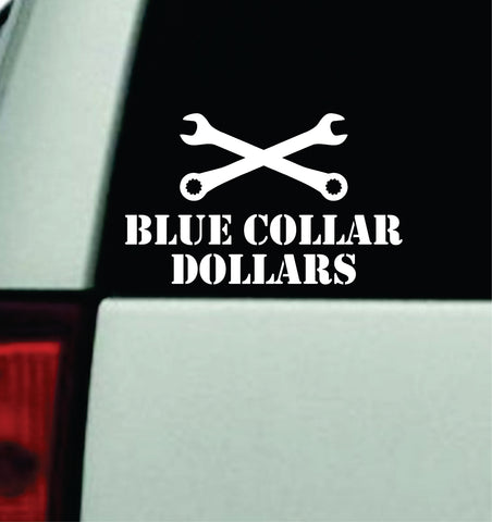Blue Collar Dollars V4 Car Decal Truck Mirror Window Windshield Bumper Sticker Men Work Hard Union Dirty Hands