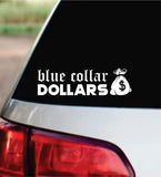 Blue Collar Dollars V6 Decal Bumper Sticker Truck Mirror Window Windshield Men JDM