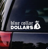 Blue Collar Dollars V6 Decal Bumper Sticker Truck Mirror Window Windshield Men JDM