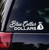 Blue Collar Dollars V9 Car Decal Bumper Sticker Truck Mirror Window Windshield Men