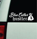 Blue Collar Hustler V3 Car Decal Bumper Sticker Truck Mirror Window Windshield Men