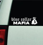 Blue Collar Mafia Decal Bumper Sticker Truck Mirror Window Windshield Men JDM