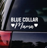 Blue Collar Mama Car Decal Bumper Sticker Truck Mirror Window Windshield Men Mom