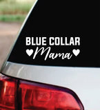 Blue Collar Mama Car Decal Bumper Sticker Truck Mirror Window Windshield Men Mom