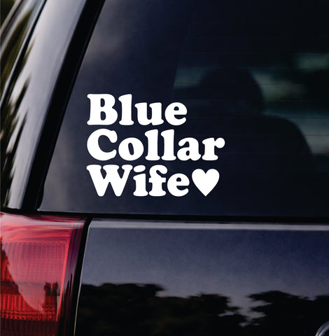 Blue Collar Wife Car Decal Bumper Sticker Truck Mirror Window Windshield Men Mom