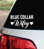 Blue Collar Wifey Car Decal Bumper Sticker Truck Mirror Window Windshield Men Mom