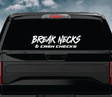 Break Necks and Cash Checks Car Decal Truck Window Windshield JDM Banner Sticker Vinyl Quote Men Automobile Street Racing Broken Heart Club Japanese Speedhunter