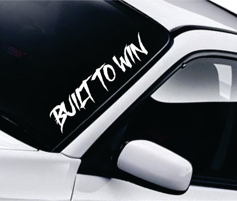 Built To Win Car Decal Truck Window Windshield Banner JDM Sticker Vinyl