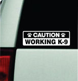 Caution Working K-9 Car Decal Bumper Sticker Truck Mirror Window Windshield Girls Men Service Dog